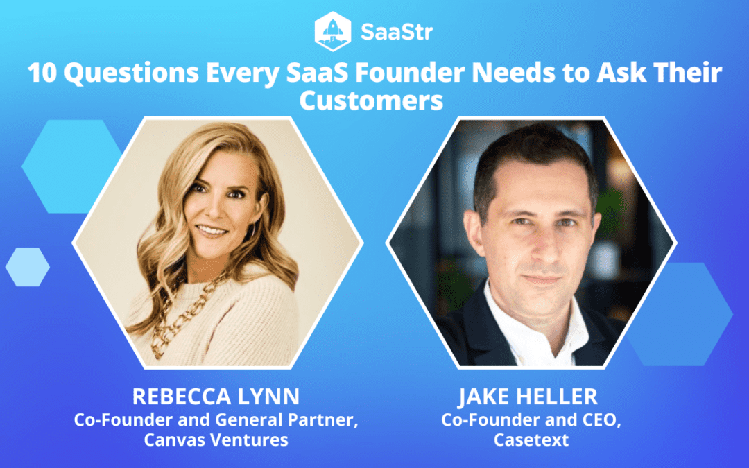 10 Questions Every SaaS Founder Needs to Ask Their Customers with Canvas Ventures and Casetext