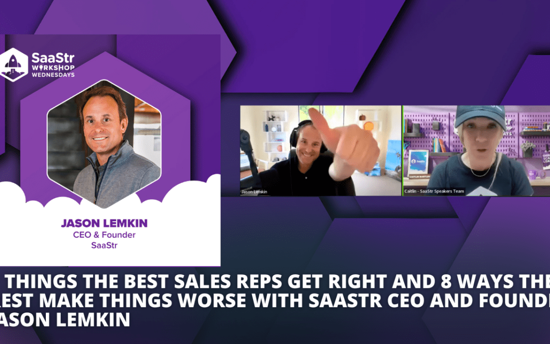 7 Things the Best Sales Reps Get Right and 8 Ways the Rest Make Things Worse