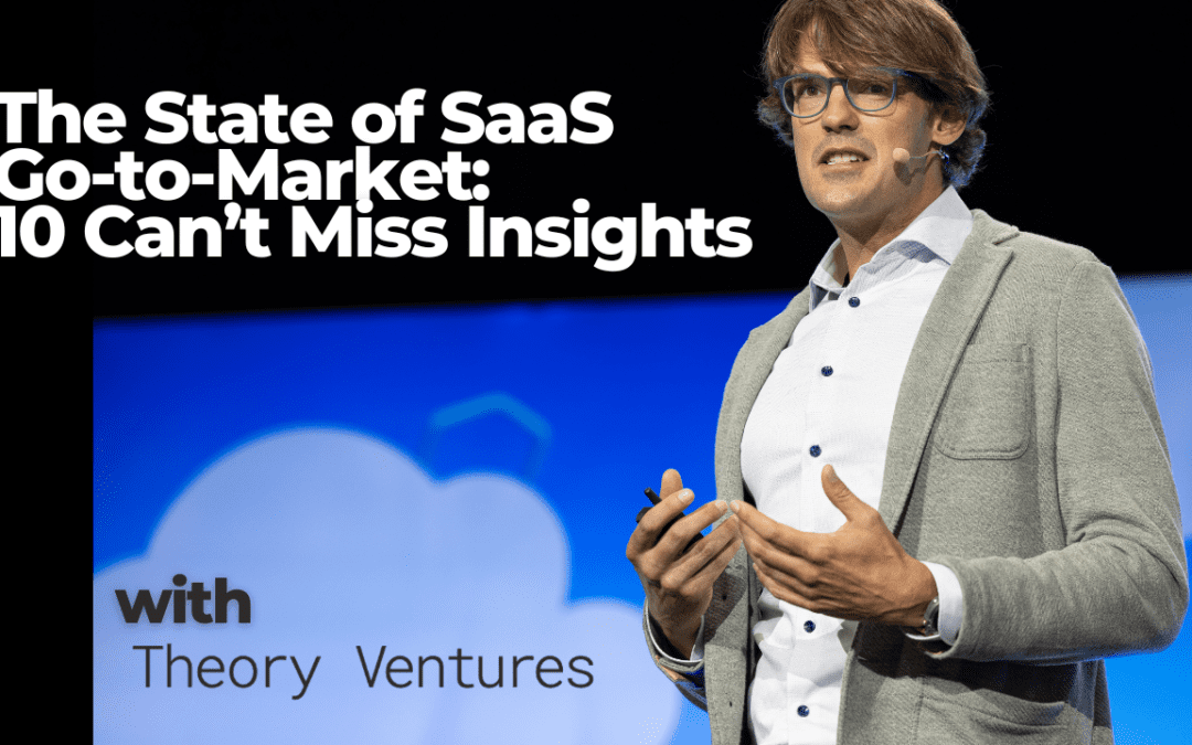 The State of SaaS Go-to-Market with Theory Ventures General Partner Tomasz Tunguz